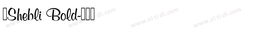 _Shebli Bold字体转换